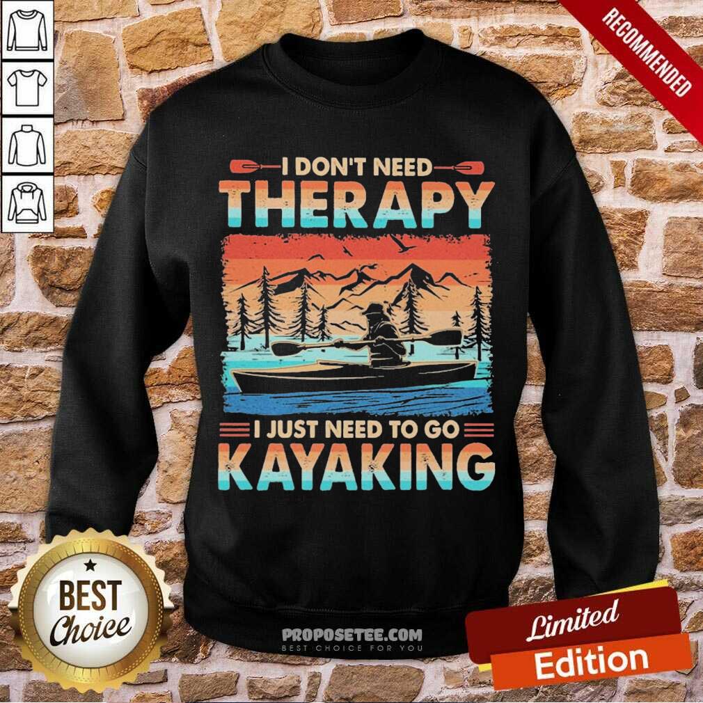 Perfect I Don’t Need Therapy I Just Need To Go Kayaking Vintage Shirt - Image 5