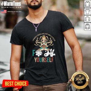 Alternative view of Perfect Im Mostly Peace Love Light And A Litte Go Fuck Yourself Shirt