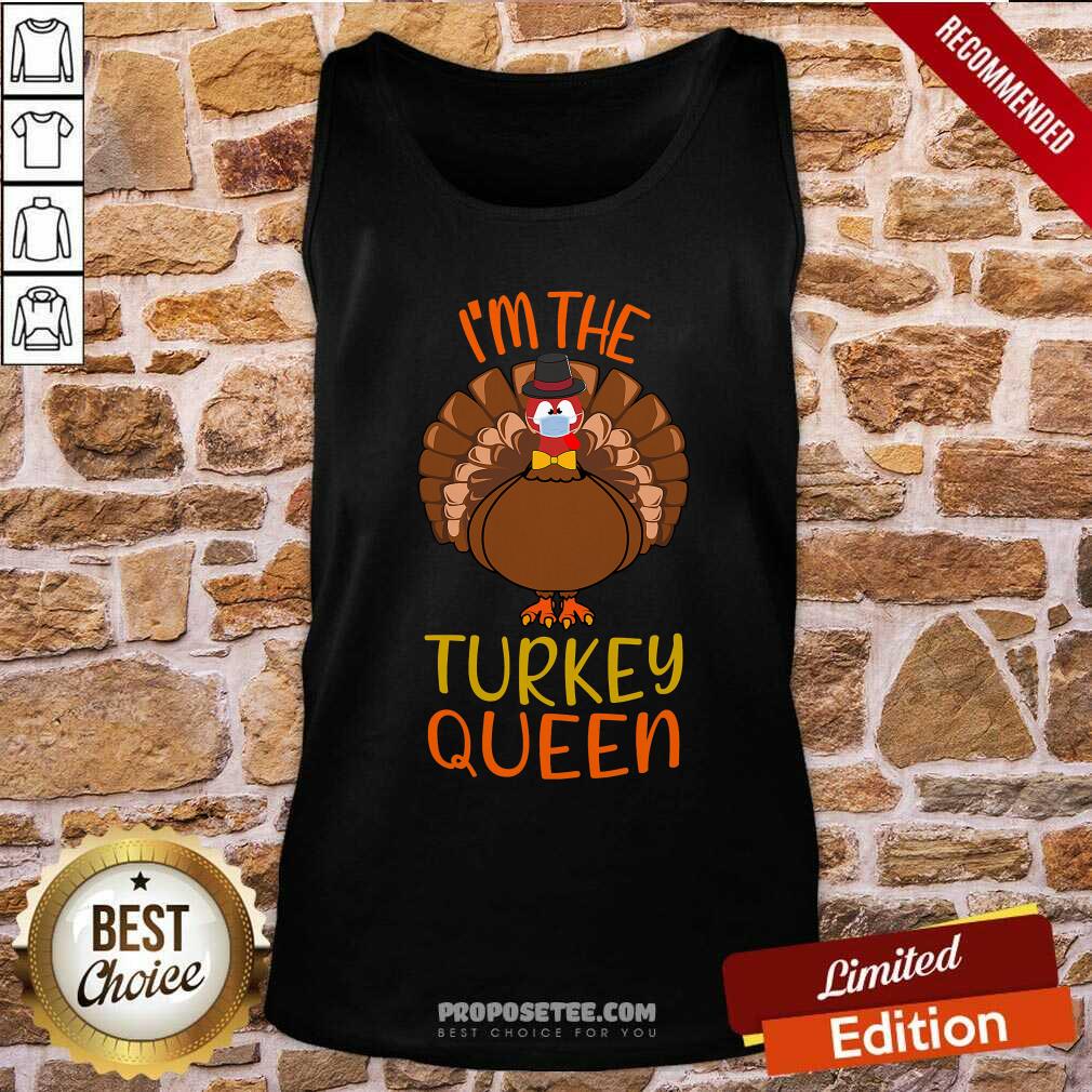 Perfect I’m The Turkey Queen Wear Mask Happy Thanksgiving Shirt - Image 4