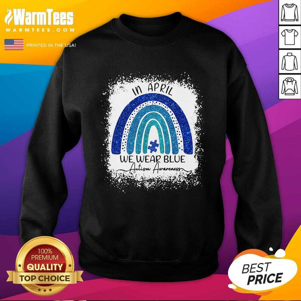 Perfect In April We Wear Blue Autism Awareness Rainbow Shirt - Image 3