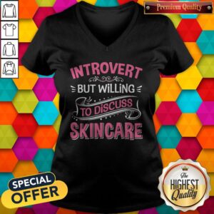 Alternative view of Perfect Introvert But Willing To Discuss Skincare Pink Shirt