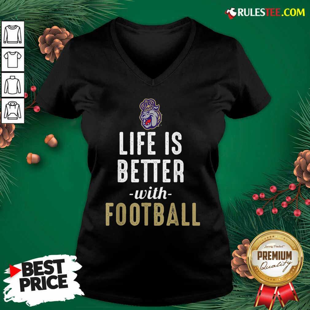 Perfect James Madison Dukes Life Is Better With Football Shirt - Image 4