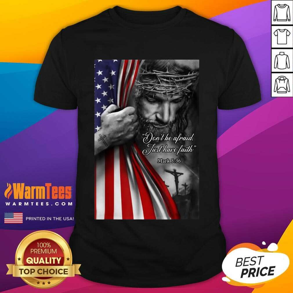 Perfect Jesus Christian Have Faith Shirt