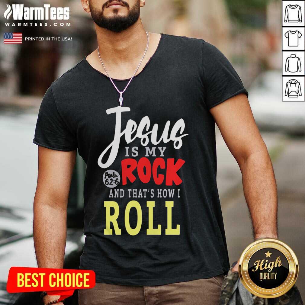 Perfect Jesus Is My Rock And That’s How I Roll Shirt - Image 5