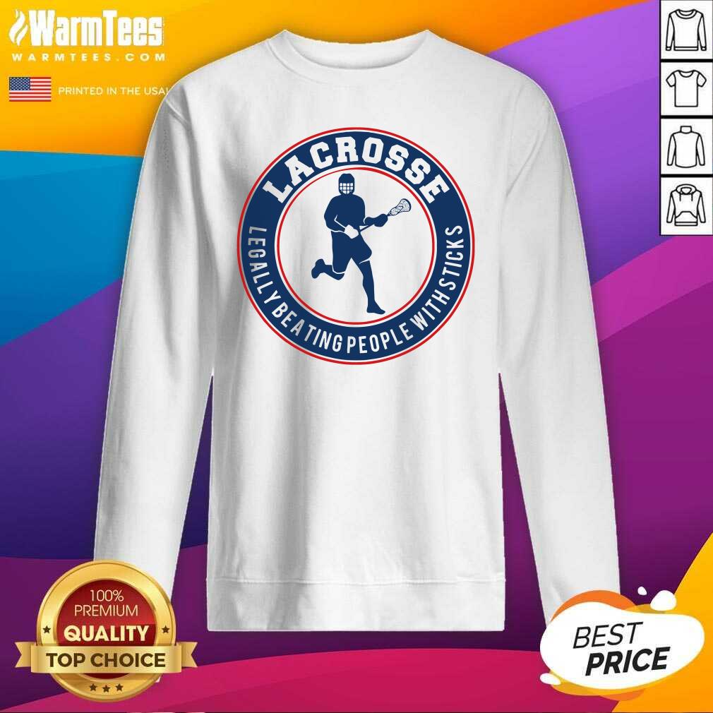 Perfect Lacrosse Legally Beating People With Sticks Shirt - Image 3