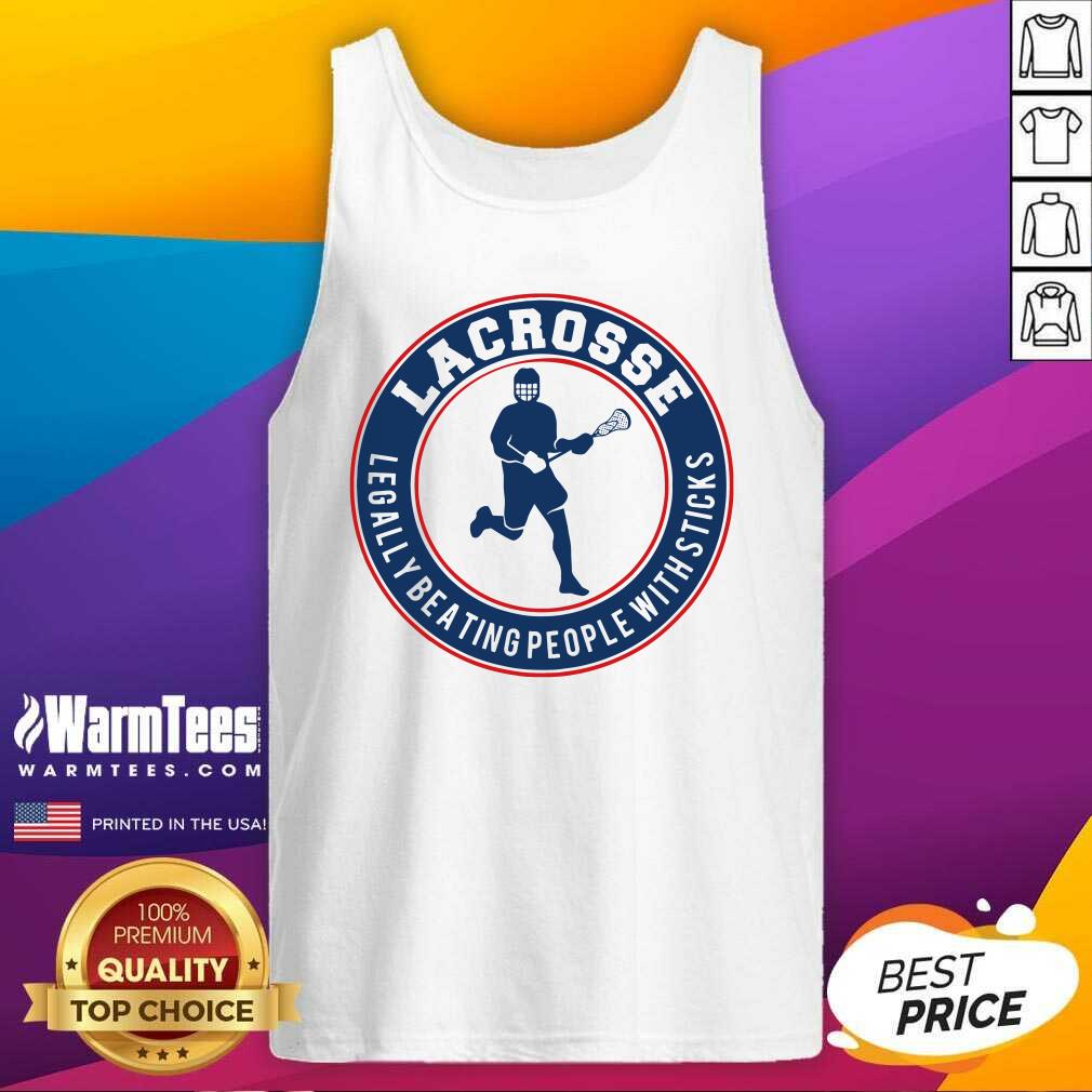 Perfect Lacrosse Legally Beating People With Sticks Shirt - Image 4