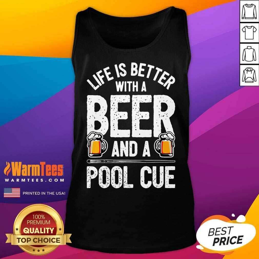 Perfect Life Is Better With A Beer And A Pool Cue Shirt - Image 4