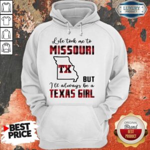 Alternative view of Perfect Life Took Me To Missouri But I Will Always Be A Texas Girl Shirt