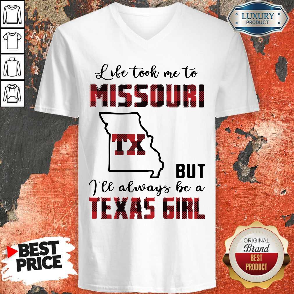 Perfect Life Took Me To Missouri But I Will Always Be A Texas Girl Shirt - Image 3