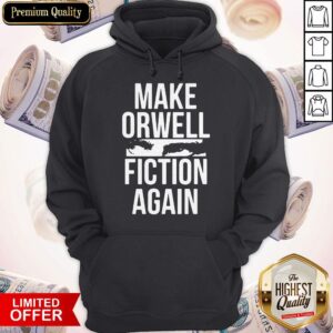 Alternative view of Perfect Make Orwell Fiction Again Shirt