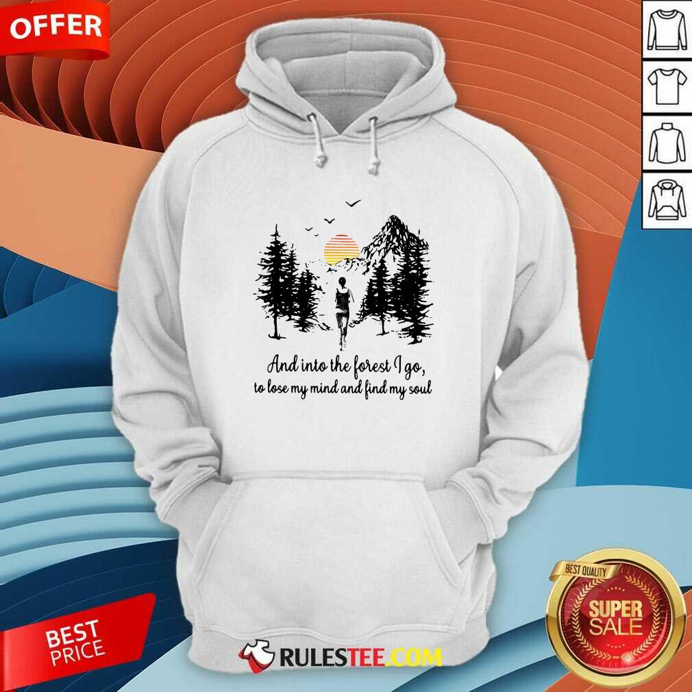 Perfect Mountain And Into The Forest I Go To Lose My Mind And Find My Soul Shirt - Image 2