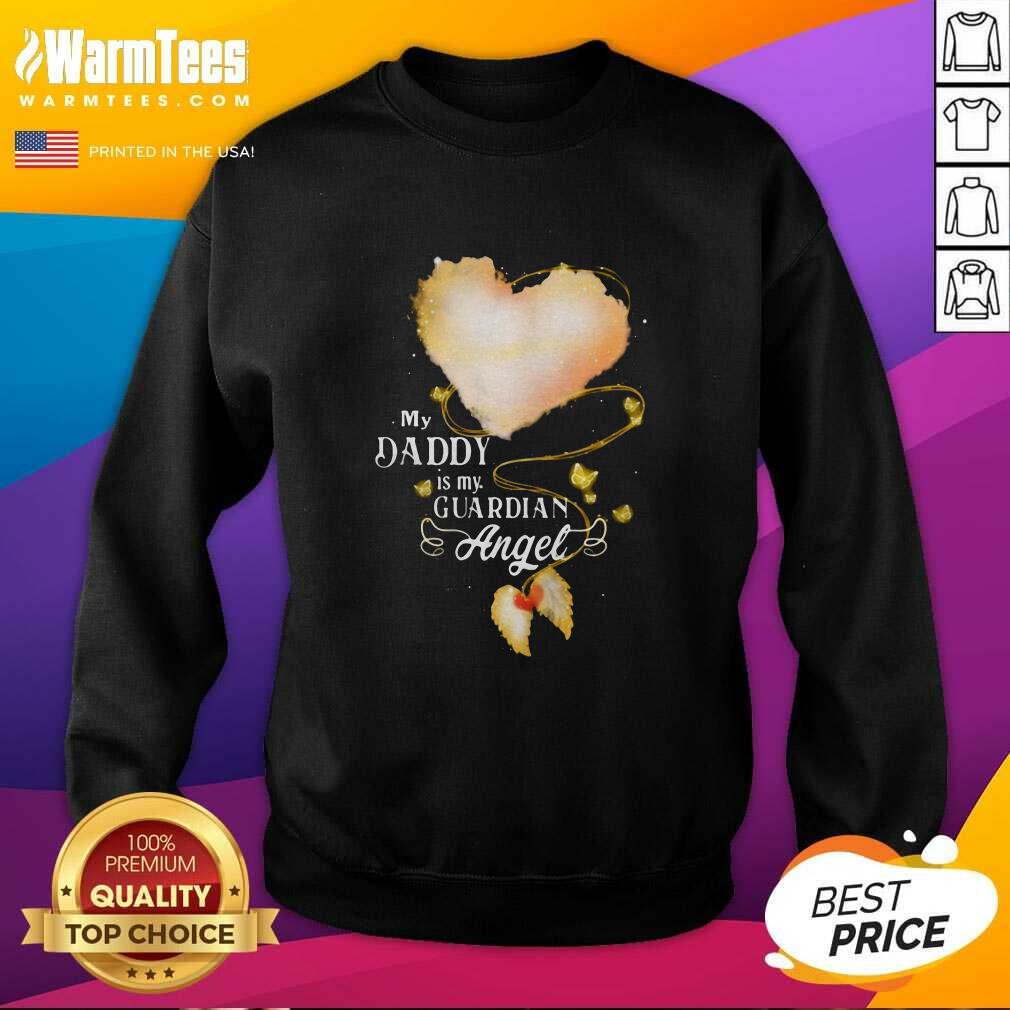 Perfect My Daddy Is My Guardian Angel Shirt - Image 3