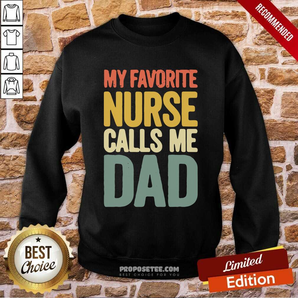 Perfect My Favorite Nurse Calls Me Dad Father’s Day Shirt - Image 4
