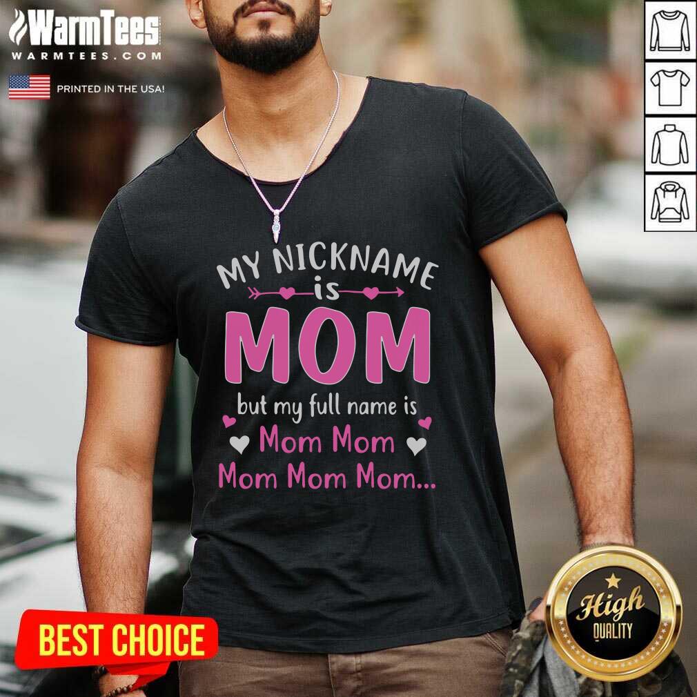 Perfect My Nickname Is Mom But My Full Name Is Mom Mom Shirt - Image 5