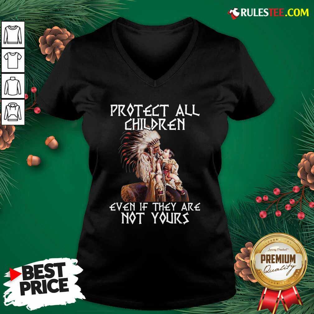 Perfect Native American Protect All Children Even If They Are Not Yours Shirt - Image 3