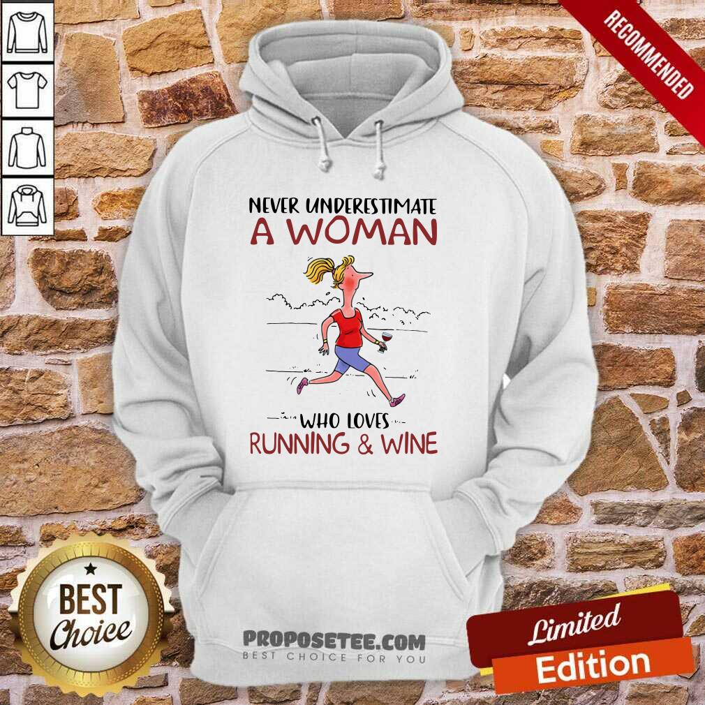 Perfect Never Underestimate A Woman Who Loves Running And Wine Shirt - Image 5