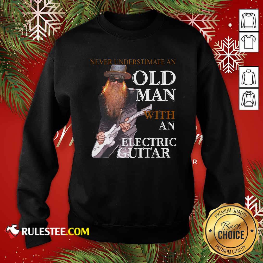Perfect Never Underestimate An Old Man With An Electric Guitar 2021 Shirt - Image 5