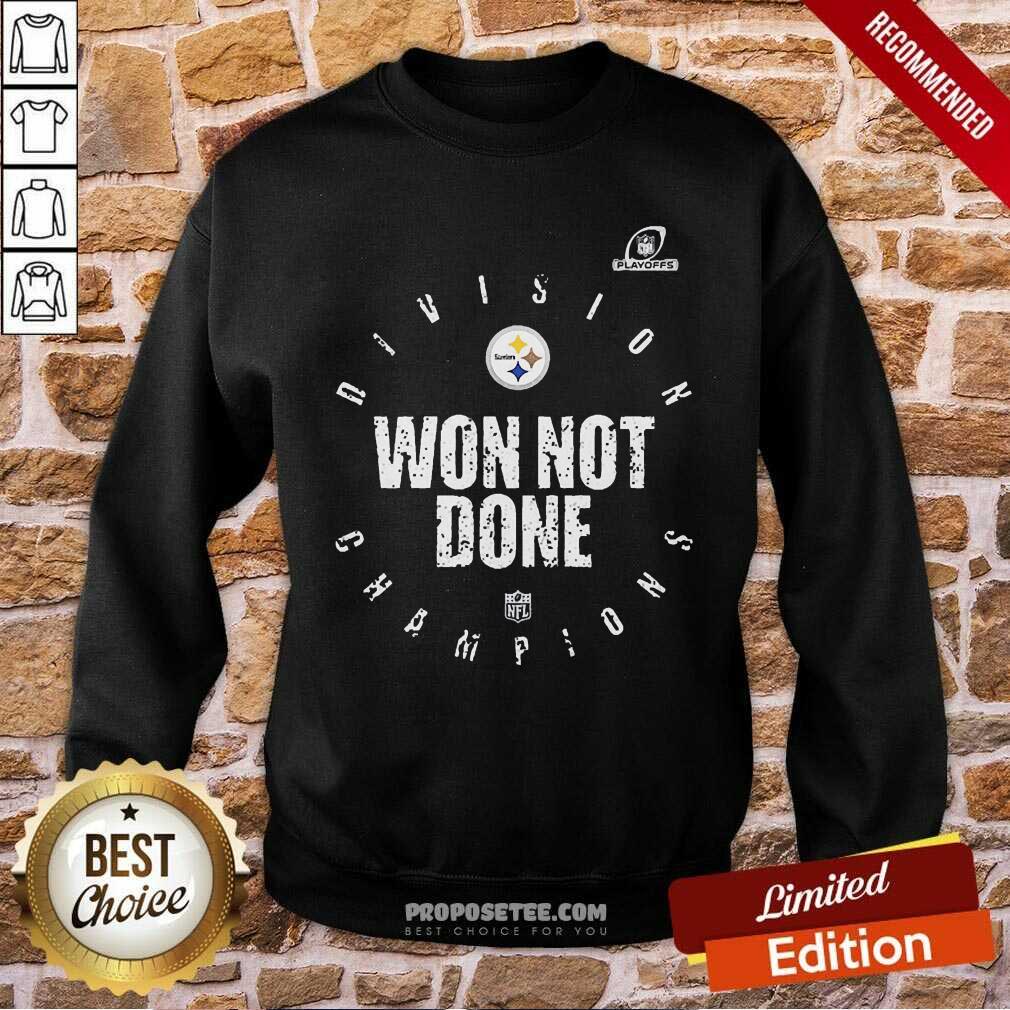 Perfect Pittsburgh Steelers Won Not Done Shirt - Image 4
