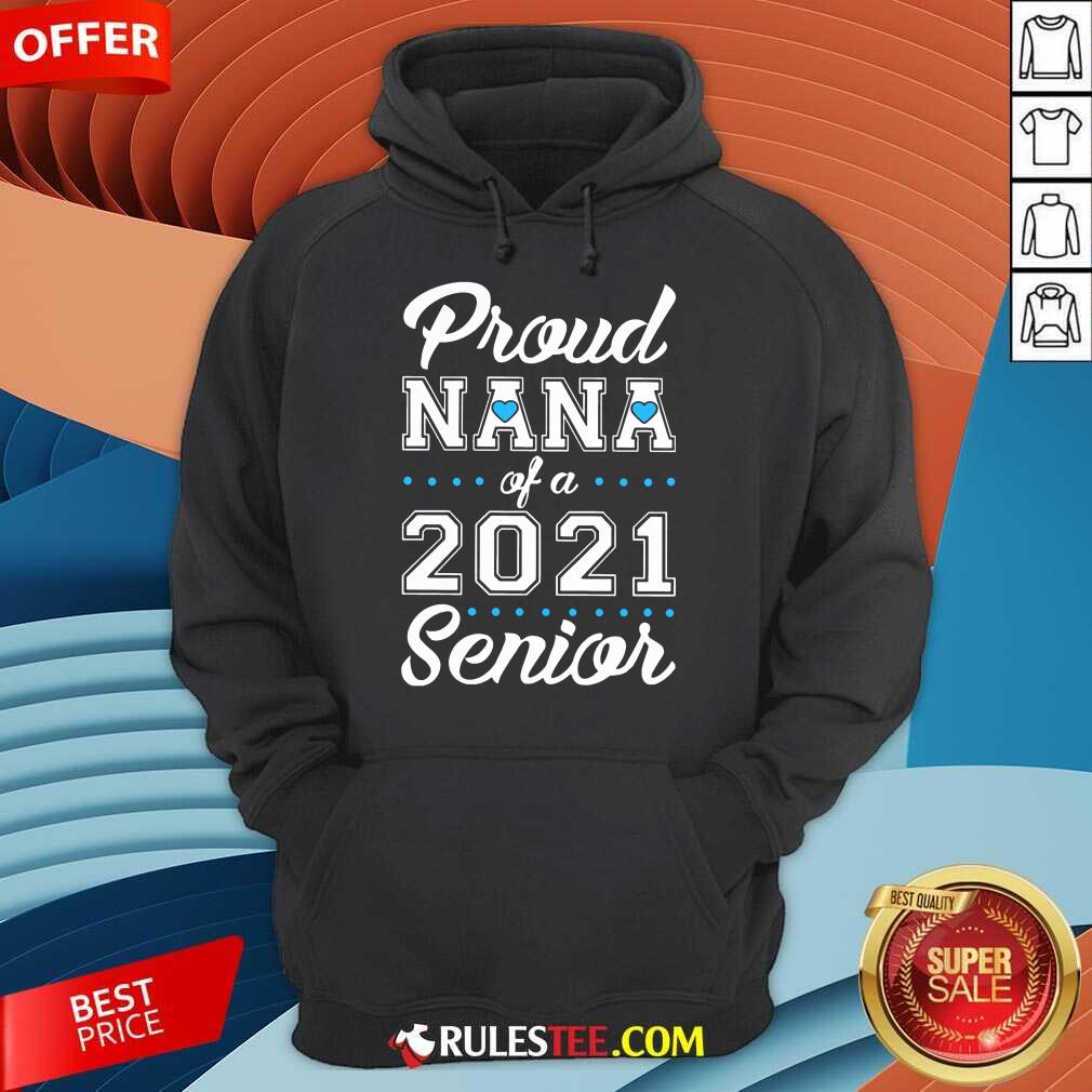 Perfect Proud Nana Of A 2021 Senior Shirt - Image 4