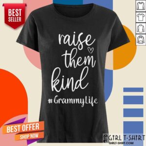 Alternative view of Perfect Raise Them Kind Grammy Life Shirt