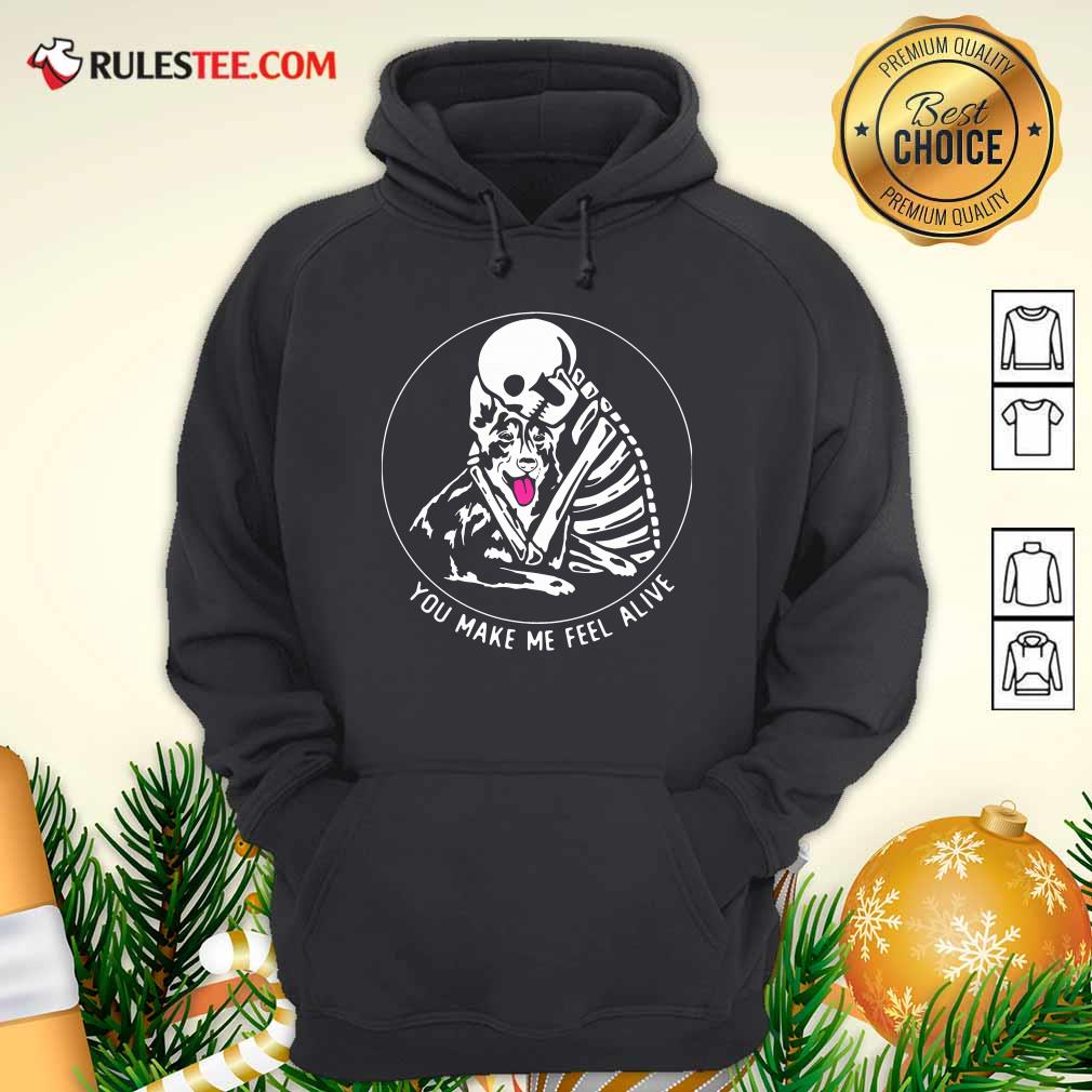 Perfect Skeleton Hug German Shepherd You Make Me Feel Alive Shirt - Image 2