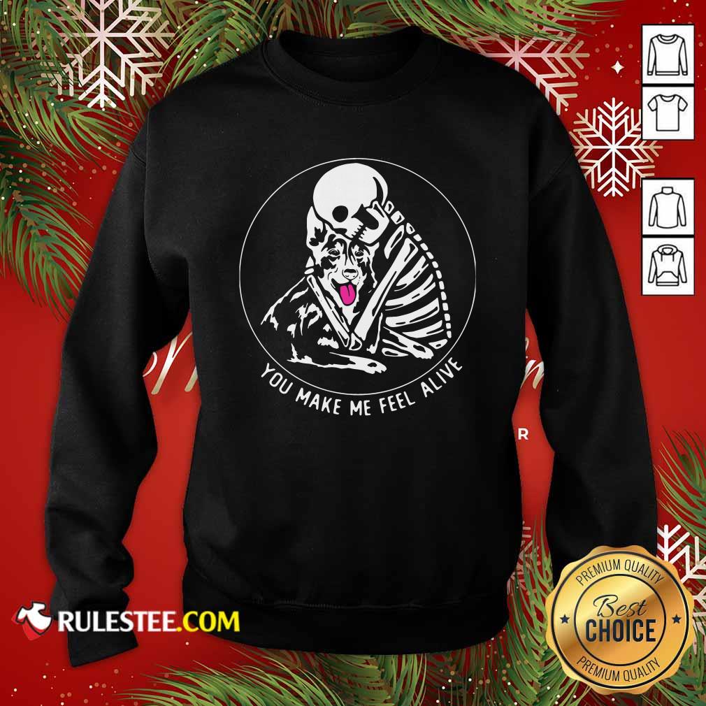 Perfect Skeleton Hug German Shepherd You Make Me Feel Alive Shirt - Image 5