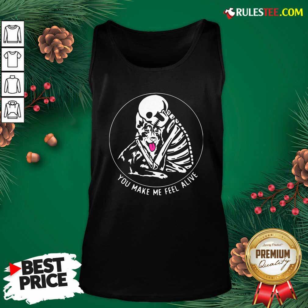 Perfect Skeleton Hug German Shepherd You Make Me Feel Alive Shirt - Image 4
