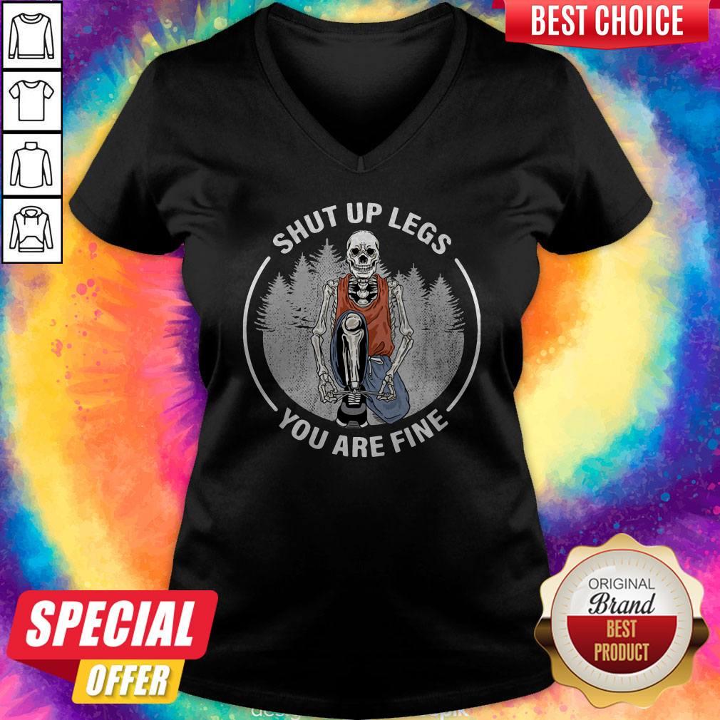 Perfect Skeleton Shut Up Legs You Are Fine Shirt - Image 2