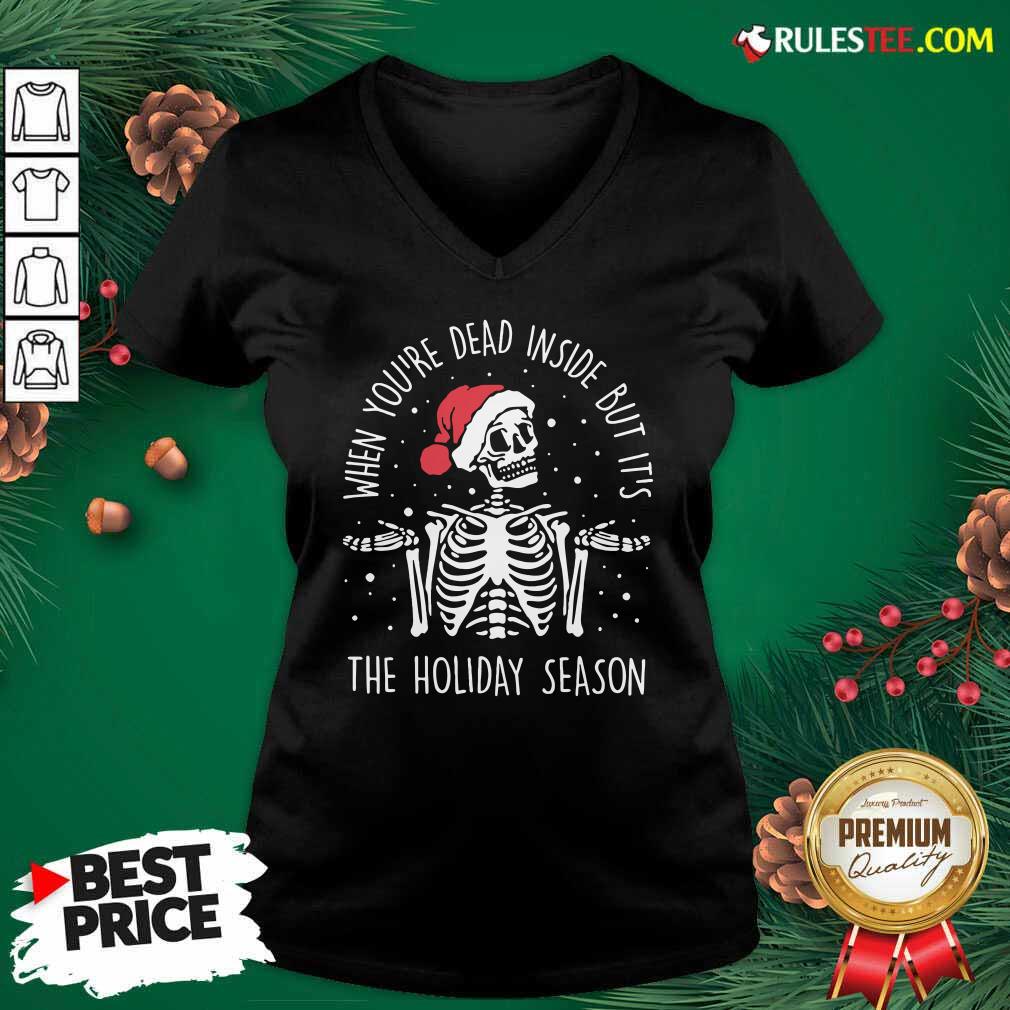 Perfect Skeleton When You’re Dead Inside But It’s The Holiday Season 2020 Christmas Shirt - Image 3
