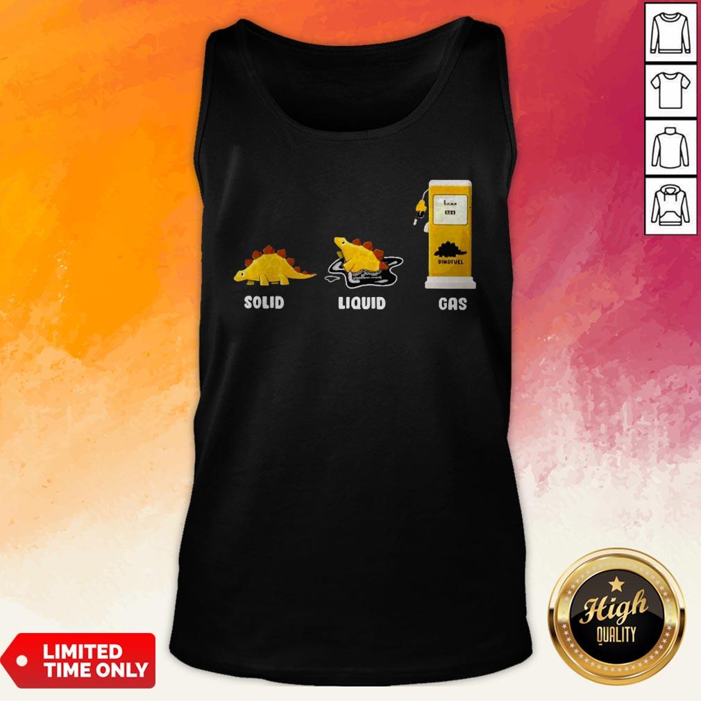 Perfect Solid Liquid Dino Fuel Gas Shirt - Image 4