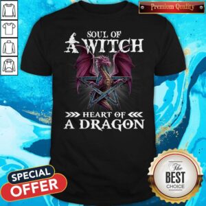 Perfect Soul Of A Witch Heart Of A Dragon Shirt