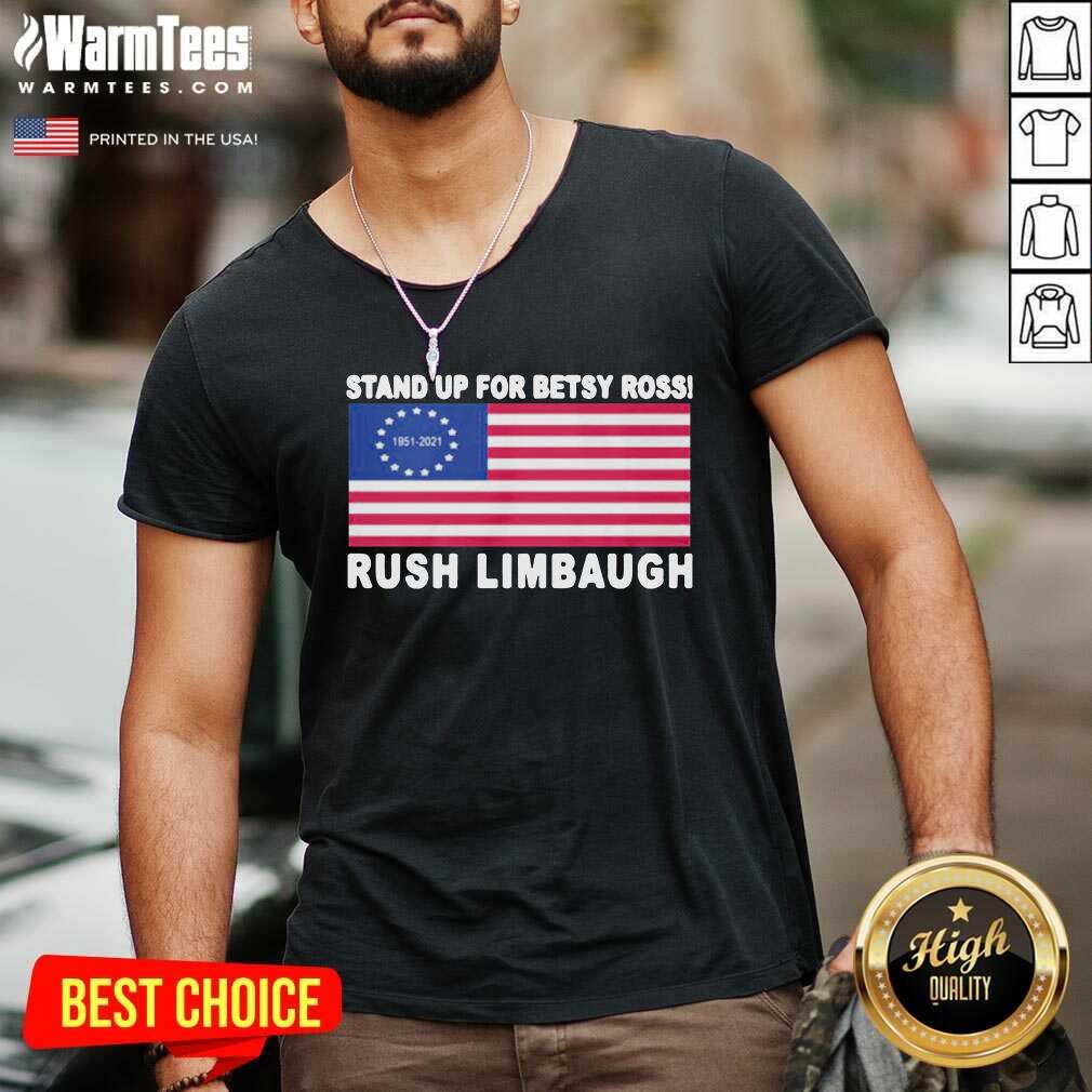 Perfect Stand Up For Betsy Ross Rush Limbaugh 1951 2021 American Flag Shirt - Image 5