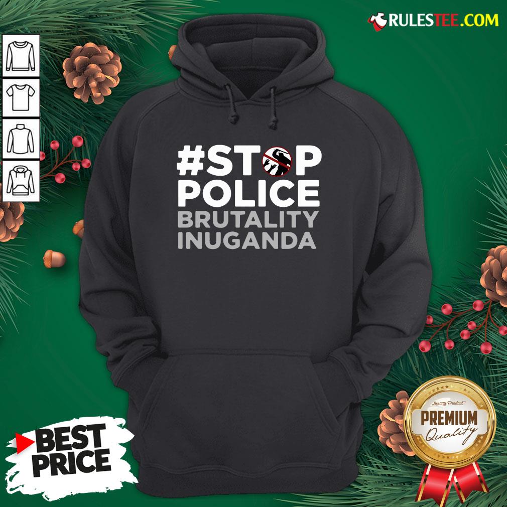 Perfect Stop Police Brutality Inuganda Shirt - Image 2