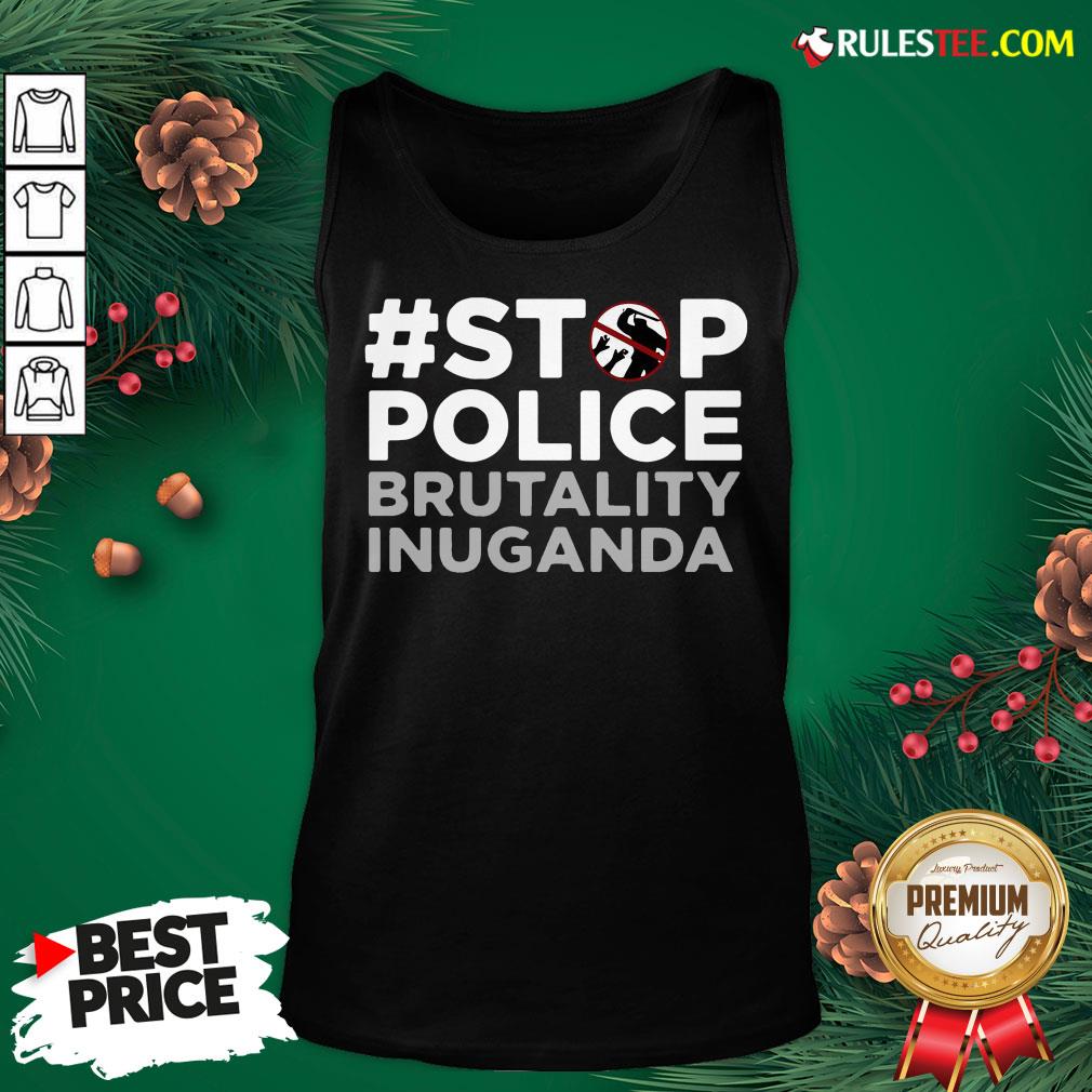 Perfect Stop Police Brutality Inuganda Shirt - Image 4