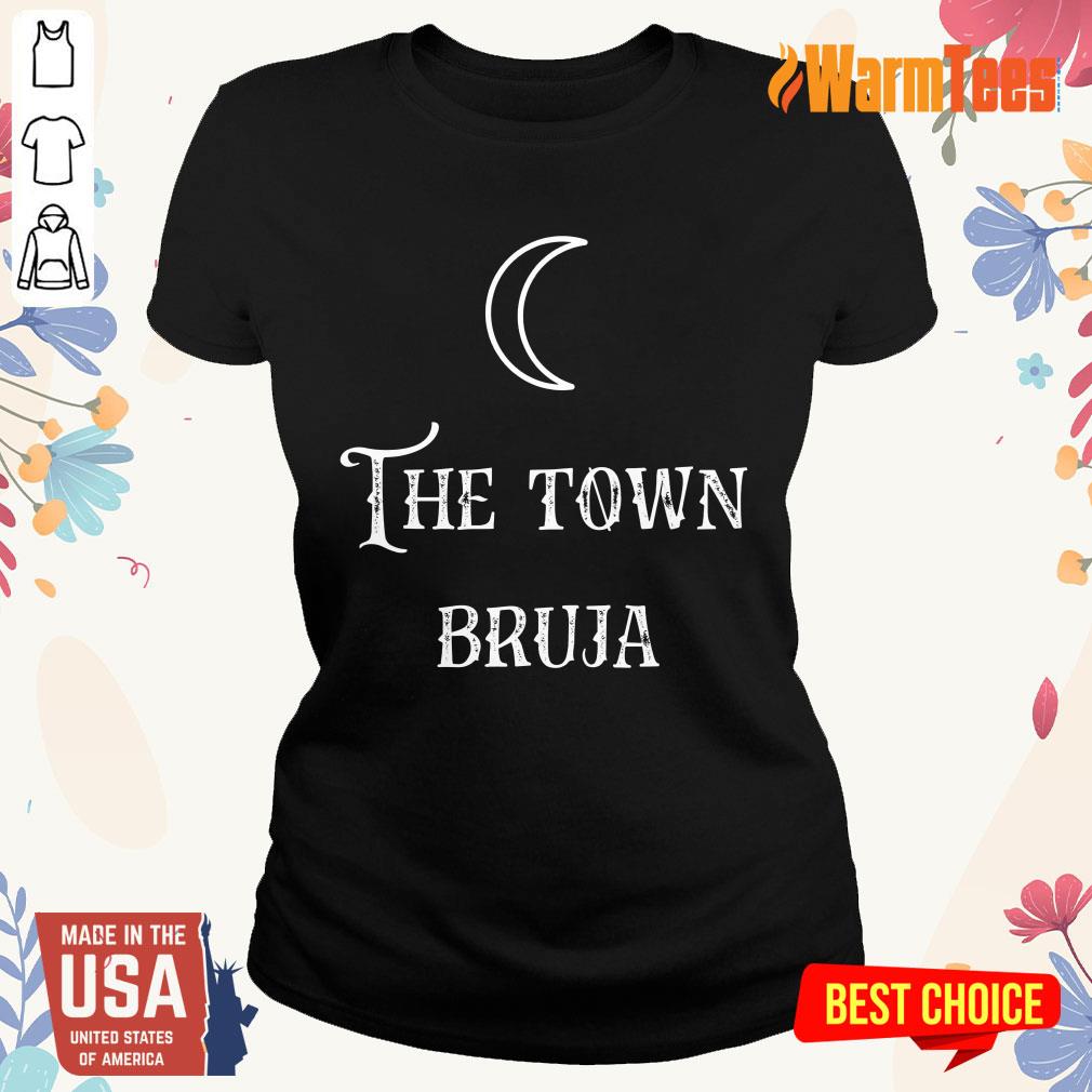Perfect The Town Bruja Moon Shirt - Image 3