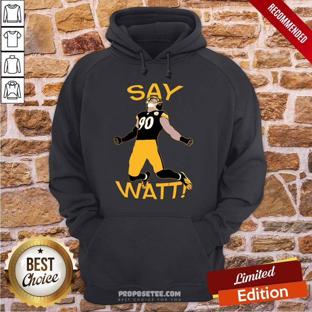 Perfect TJ Watt Say Watt Steelers Shirt - Image 5