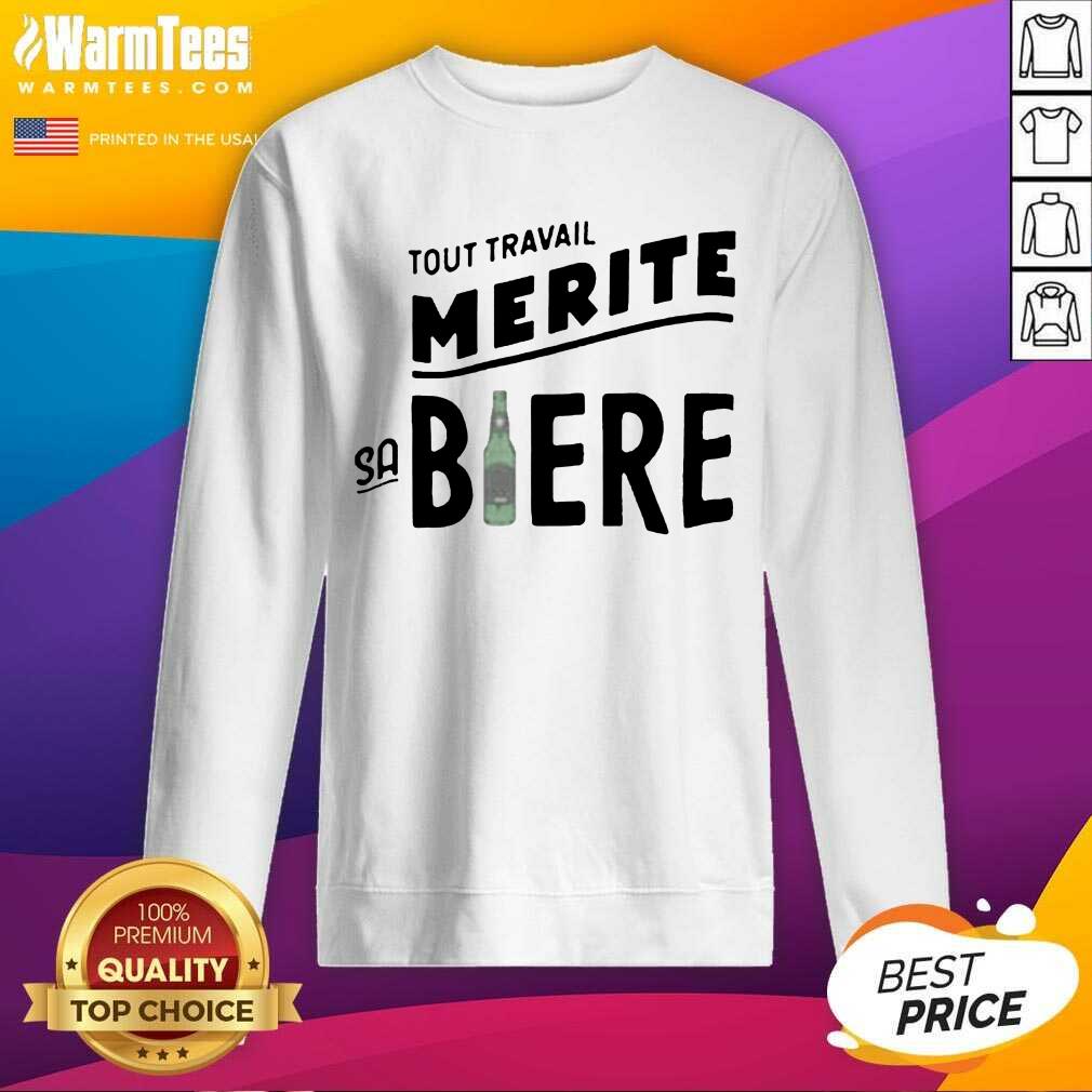 Perfect Tout Travail Merite Sa Biere Shirt - Image 3