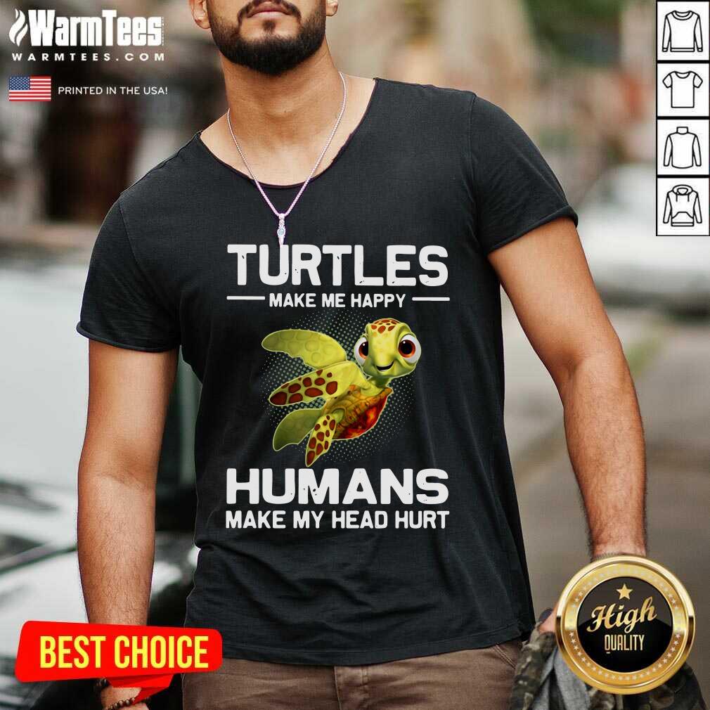 Perfect Turtles Make Me Happy Humans Make My Head Hurt Shirt - Image 5