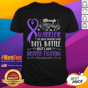 Perfect Warrior This Battle But I Am Bravely Fighting Shirt