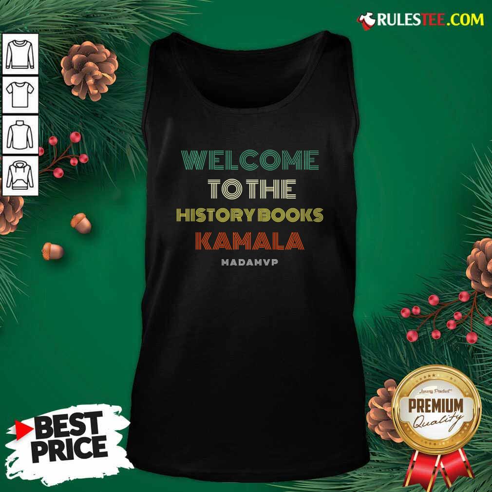 Perfect Welcome To History Kamala Madam Vp Harris Inauguration 2021 Vintage Shirt - Image 4