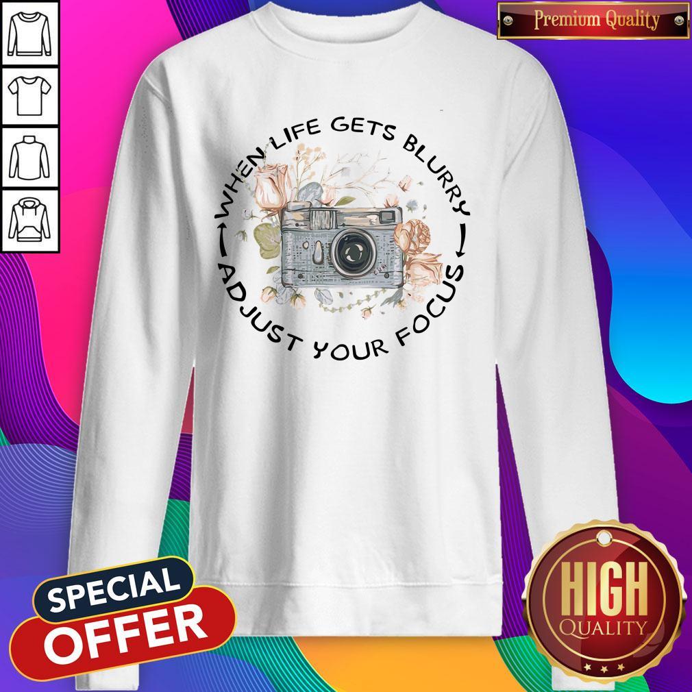 Perfect When Life Gets Blurry Adjust Your Focus Shirt - Image 5