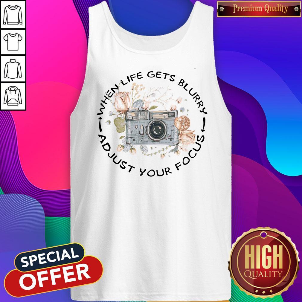 Perfect When Life Gets Blurry Adjust Your Focus Shirt - Image 4
