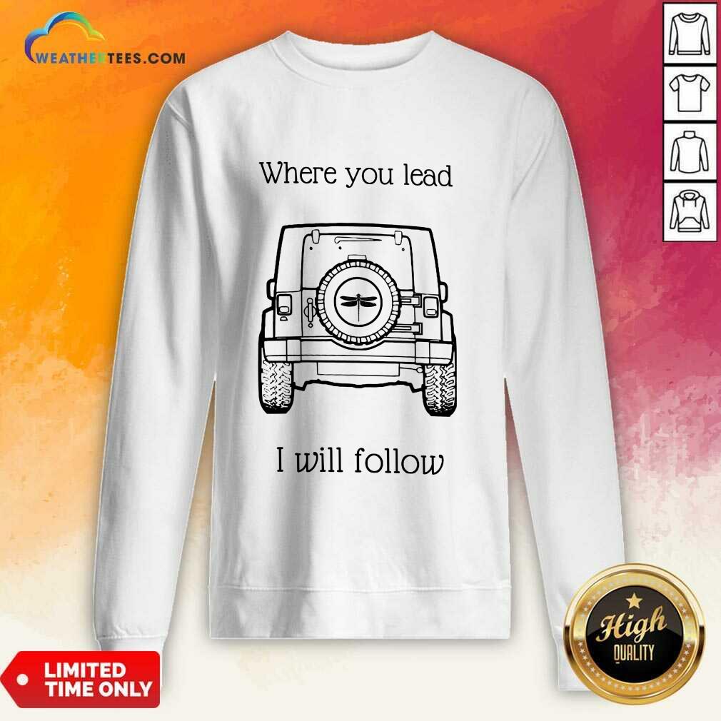 Perfect Where You Lead I Will Follow Mug Shirt - Image 4
