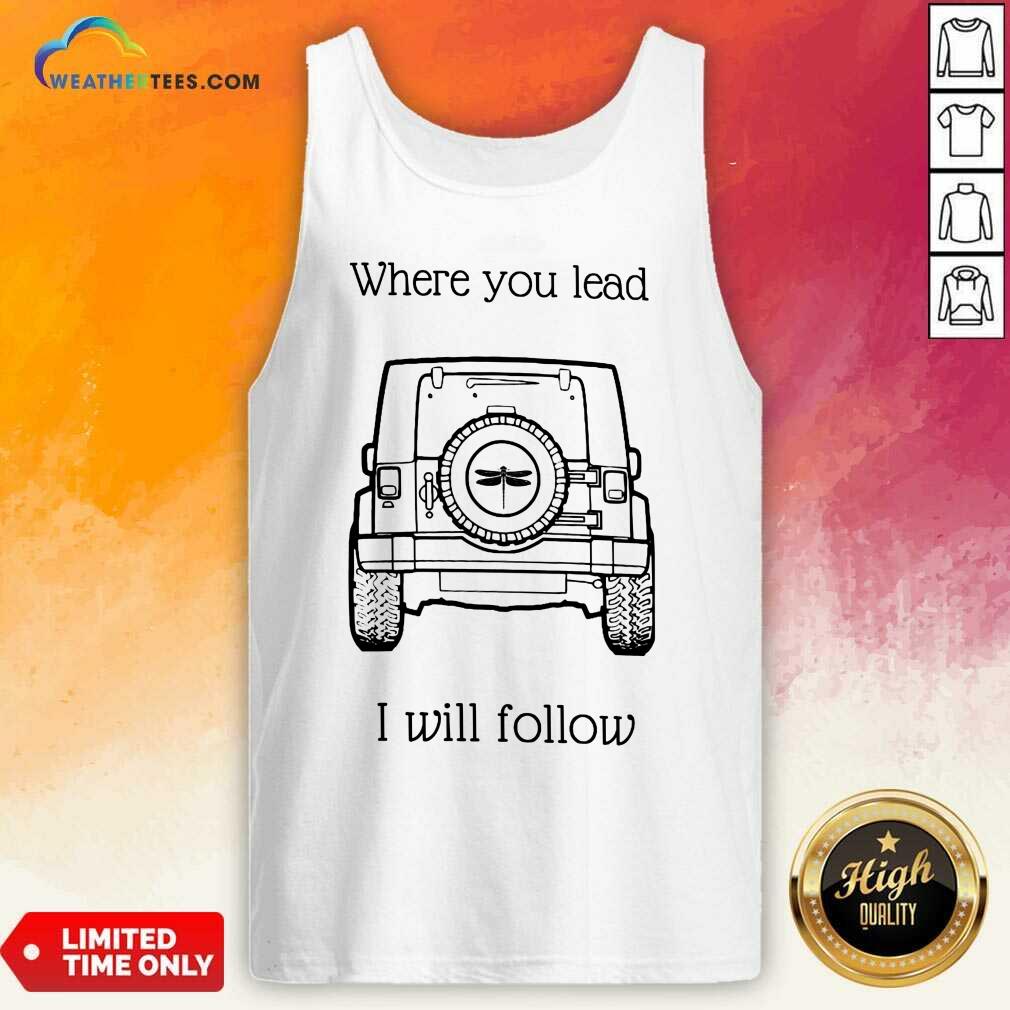Perfect Where You Lead I Will Follow Mug Shirt - Image 3