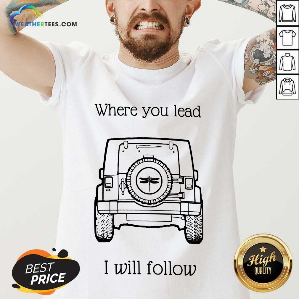 Perfect Where You Lead I Will Follow Mug Shirt - Image 2