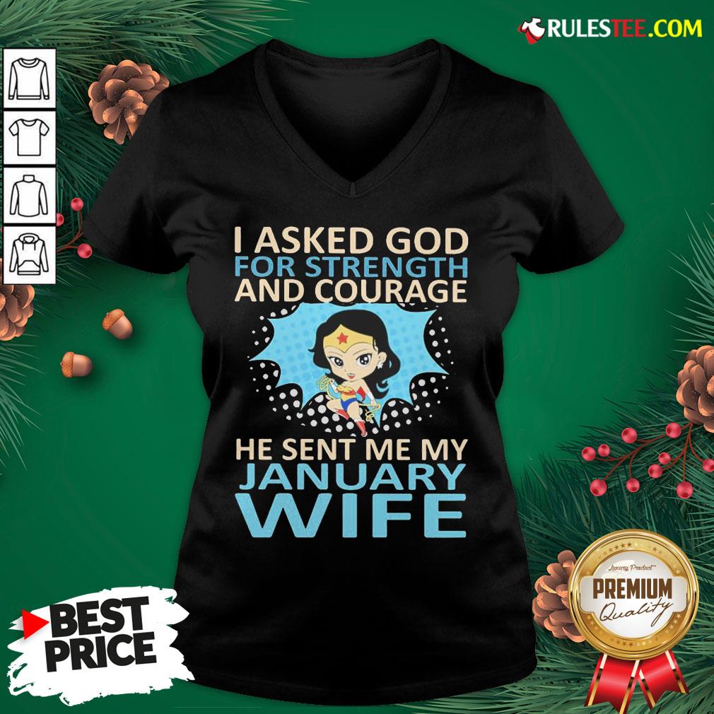 Perfect Woman I Asked God For Strength And Courage He Sent Me My January Wife Shirt - Image 4