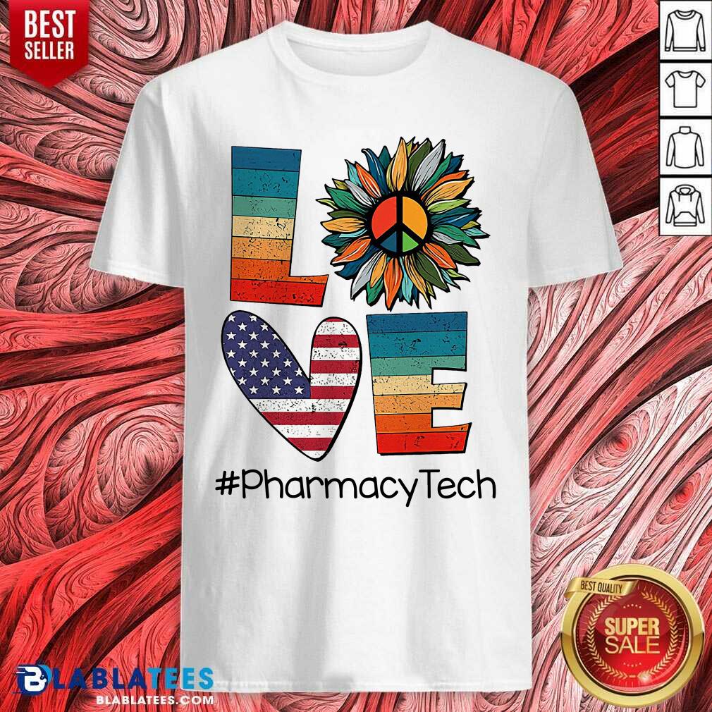 Pharmacy Tech Love Hippie Sunflower American Flag Shirt
