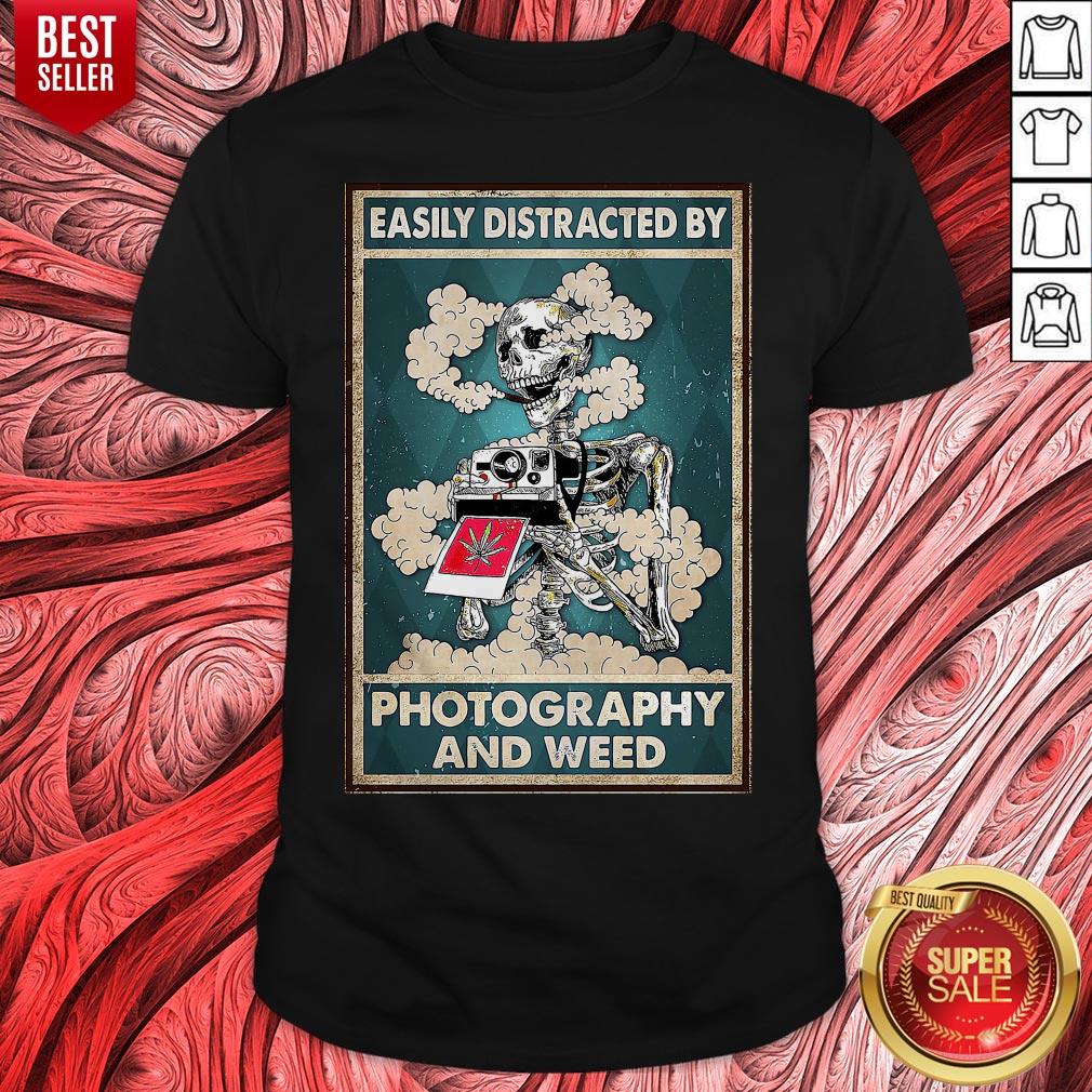 Photographer Easily Distracted By Photography And Weed Shirt