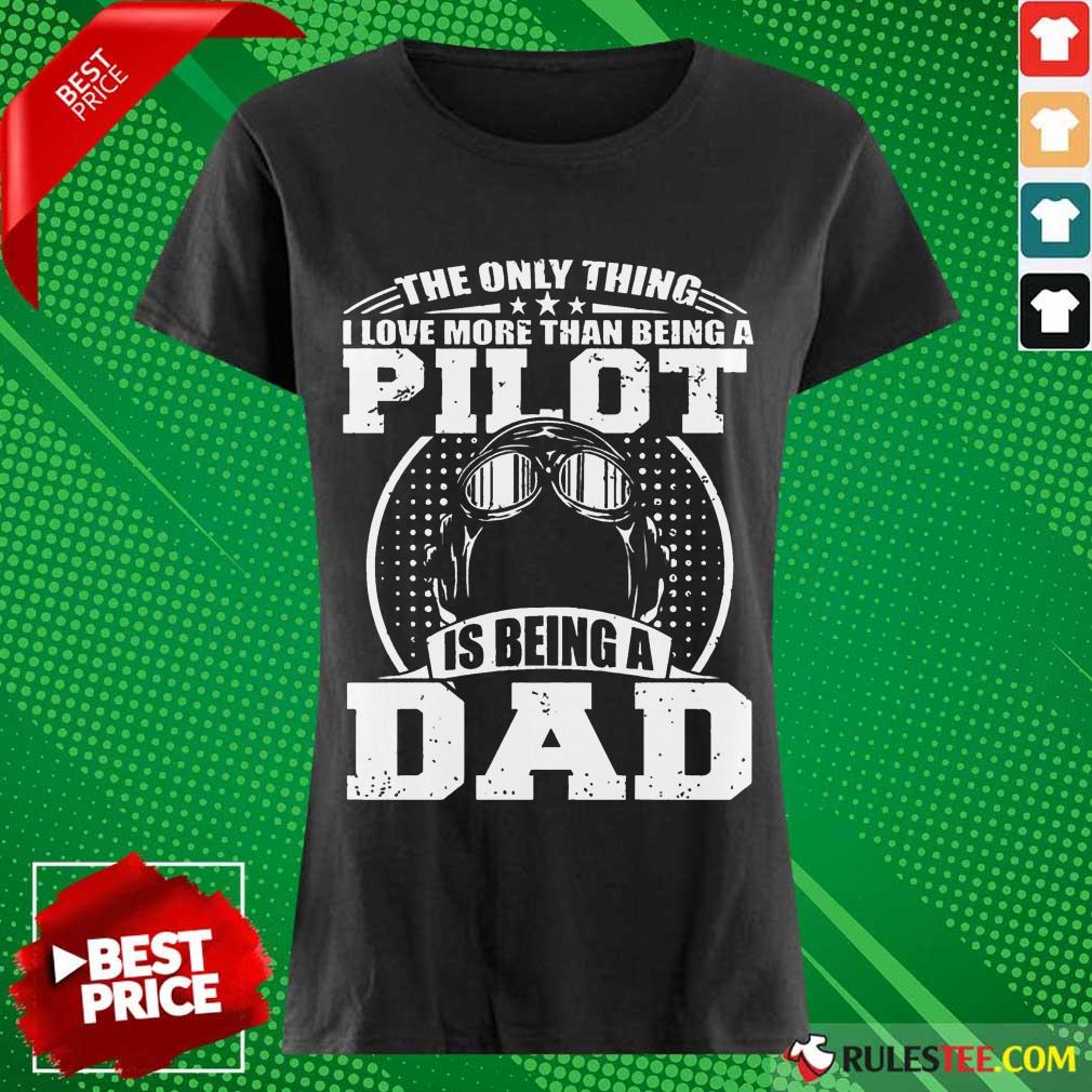 Pilot Is Being A Dad Shirt - Image 3