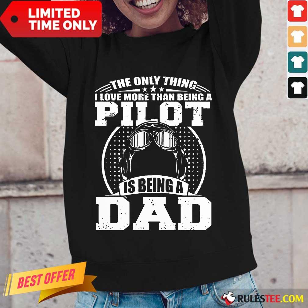 Pilot Is Being A Dad Shirt - Image 2